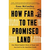 How Far to the Promised Land: One Black Family’s Story of Hope and Survival in the American South