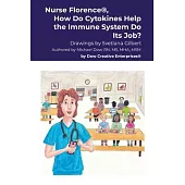 Nurse Florence(R), How Do Cytokines Help the Immune System Do Its Job?