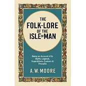 The Folk-Lore of the Isle of Man