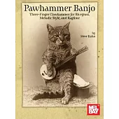 Pawhammer Banjo Three-Finger Clawhammer for Bluegrass, Melodic Style, and Ragtime