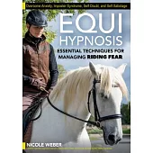 Equihypnosis: Overcome Your Fear of Riding Your Horse