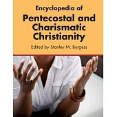 Encyclopedia of Pentecostal and Charismatic Christianity