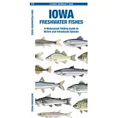 Iowa Freshwater Fishes: A Waterproof Folding Guide to Native and Introduced Species