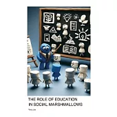 The Role of Education in Social Marshmallows