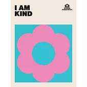I Am Kind