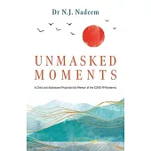 Unmasked Moments: A Child and Adolescent Psychiatrist’s Memoir of the COVID-19 Pandemic