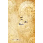 At the Still Point: A Play in Two Acts