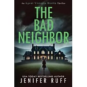 The Bad Neighbor