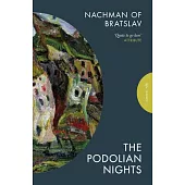 The Podolian Nights: Tales of Nachman of Bratslav