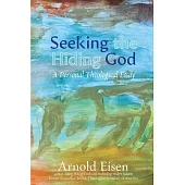 Seeking the Hiding God: A Personal Theological Essay