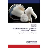 The Periodontist’s guide to Furcation Defects