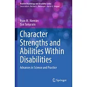 Character Strengths and Abilities Within Disabilities: Advances in Science and Practice