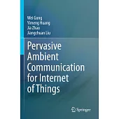 Pervasive Ambient Communication for Internet of Things