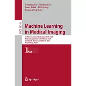 Machine Learning in Medical Imaging: 15th International Workshop, MLMI 2024, Held in Conjunction with Miccai 2024, Marrakesh, Morocco, October 6, 2024