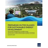 Preparing Outer Islands for Sustainable Energy Development: Maldives’ Experience in Deploying Advanced Hybrid Renewable Energy Systems