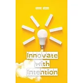 Innovate with Intention