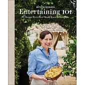 Entertaining 101: 101 Recipes Every Host Should Know How to Make