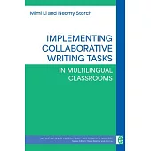 Implementing Collaborative Writing Tasks in Multilingual Classrooms