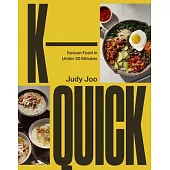 K-Quick: Korean Food in Less Than 30 Minutes