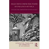 Selections from the Poems of Paulinus of Nola, Including the Correspondence with Ausonius: Introduction, Translation, and Commentary