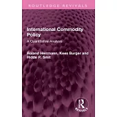 International Commodity Policy: A Quantitative Analysis