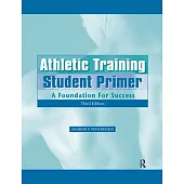 Athletic Training Student Primer: A Foundation for Success