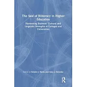 The Seal of Biliteracy in Higher Education: Harnessing Students’ Cultural and Linguistic Strengths at Colleges and Universities