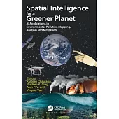 Spatial Intelligence for a Greener Planet: AI Applications in Environmental Pollution Mapping, Analysis and Mitigation