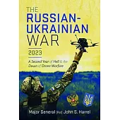 The Russian-Ukrainian War, 2023: A Second Year of Hell and the Dawn of Drone Warfare