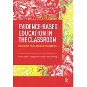 Evidence-Based Education in the Classroom: Examples from Clinical Disciplines