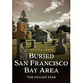 Buried San Francisco Bay Area: The Fallen Star