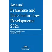 Annual Franchise and Distribution Law Developments 2024