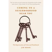 Coming to a Neighborhood Near You: The Repercussions of Crime and Punishment