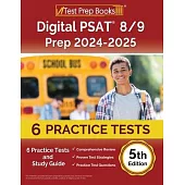 Digital PSAT 8/9 Prep 2024-2025: 6 Practice Tests and Study Guide [5th Edition]