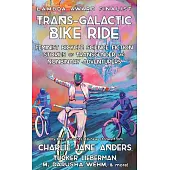 Trans-Galactic Bike Ride: Feminist Bicycle Science Fiction Stories of Transgender and Nonbinary Adventurers