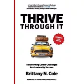 THRIVE Through It: Transforming Career Challenges in Leadership Success