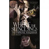 Where the Silence Sings