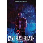 Camp Slasher Lake: Volume Three