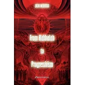 From Kabbalah to progressivism