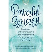 Powerful Synergy: Stories of Entrepreneurship and Motherhood Strengthening Each Other