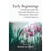 Early Beginnings of Anthroposophically Extended Medicine