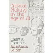 Critical Making in the Age of AI