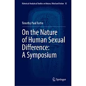 On the Nature of Human Sexual Difference: A Symposium