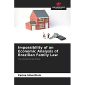 Impossibility of an Economic Analysis of Brazilian Family Law