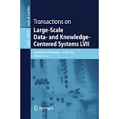 Transactions on Large-Scale Data- And Knowledge-Centered Systems LVII