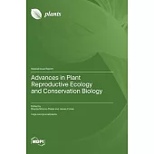 Advances in Plant Reproductive Ecology and Conservation Biology