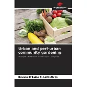 Urban and peri-urban community gardening