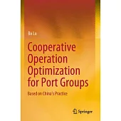 Cooperative Operation Optimization for Port Groups: Based on China’s Practice