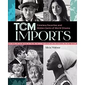 Tcm Imports: 52 Favorites for a Year of World Cinema