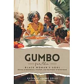 Gumbo for the Black Woman’s Soul: Stories of Resilience, Triumph, and the Power of Sisterhood